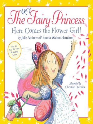 cover image of The Very Fairy Princess: Here Comes the Flower Girl!